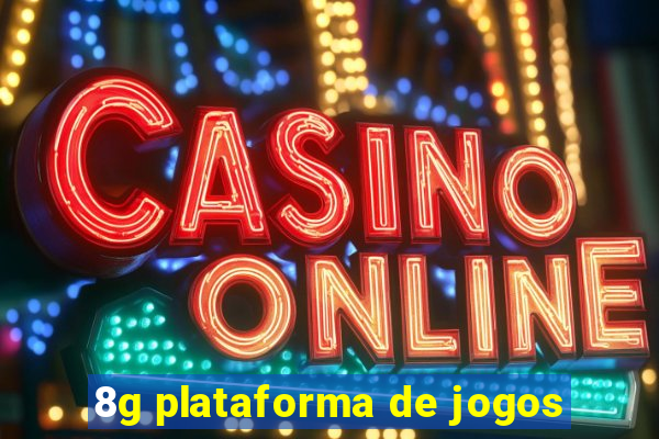 8g plataforma de jogos